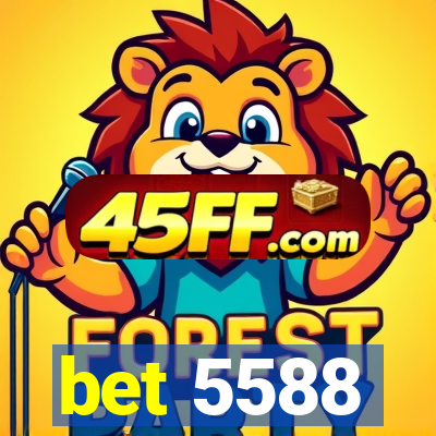 bet 5588